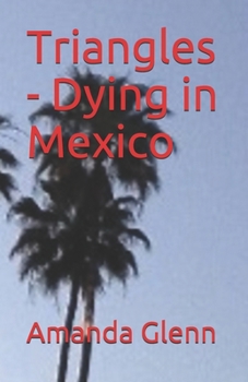 Paperback Triangles - Dying in Mexico Book