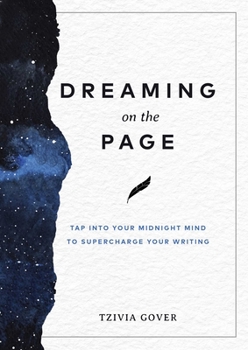 Paperback Dreaming on the Page: Tap Into Your Midnight Mind to Supercharge Your Writing Book
