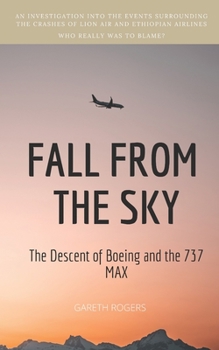 Paperback Fall from the Sky: The Descent of Boeing and the 737 MAX Book