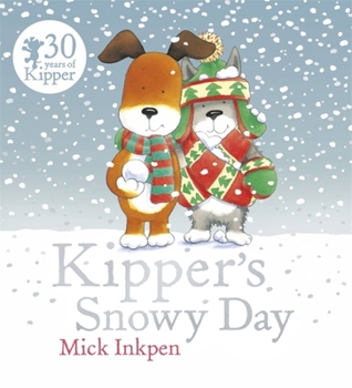 Kipper's Snowy Day (Kipper) - Book  of the Kipper the Dog