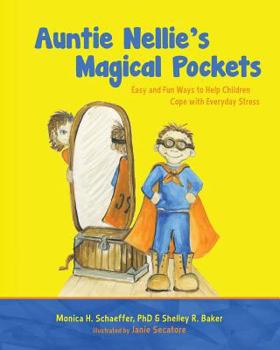 Paperback Auntie Nellie's Magical Pockets: Easy and Fun Ways to Help Children Cope with Everyday Stress Book