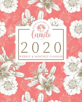 2020 Planner Weekly and Monthly Planner - Creating a Life Worth Living Camile Planners : Sunflowers and Lillies Orange Jan 1, 2020 - Dec 31, 2020 Agenda - Large Writing Calendar - a Year at a Glance -