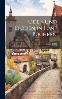 Hardcover Oden Und Epoden in Fünf Büchern [German] Book