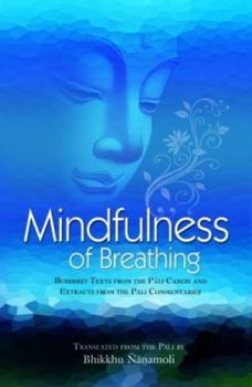 Paperback Mindfulness of Breathing: Buddhist Texts from the Pali Canon and Commentaries Book