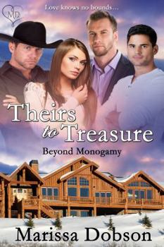 Theirs to Treasure - Book #1 of the Beyond Monogamy