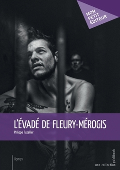 Paperback L'Évadé de Fleury-Mérogis [French] Book