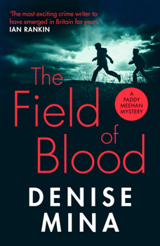 The Field Of Blood - Book #1 of the Paddy Meehan