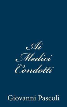 Paperback Ai Medici Condotti [Italian] Book