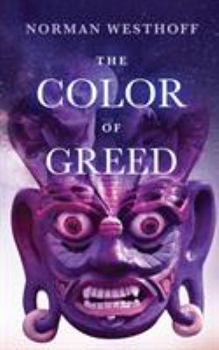 Paperback The Color of Greed: Erebus Tales, Book 2 Book