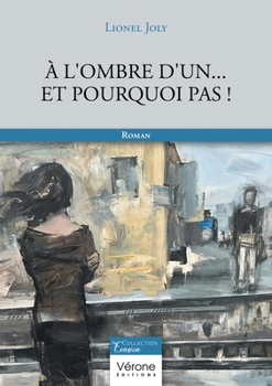 Paperback À l'ombre d'un... Et pourquoi pas ! [French] Book