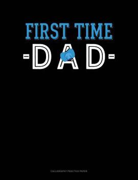 Paperback First Time Dad: Calligraphy Practice Paper Book