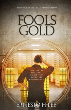 Paperback Fools Gold: The Dream Traveler Book Four Book