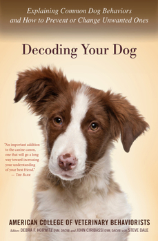 Paperback Decoding Your Dog: Explaining Common Dog Behaviors and How to Prevent or Change Unwanted Ones Book