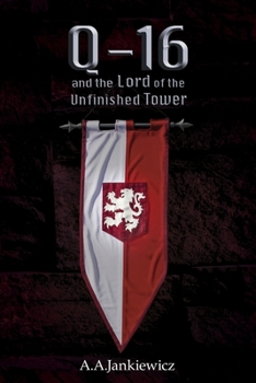 Paperback Q-16 and the Lord of the Unfinished Tower Book