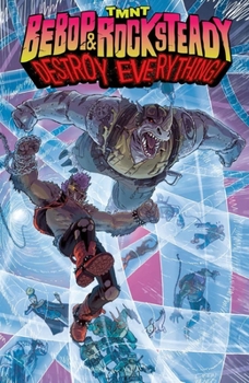 Paperback Teenage Mutant Ninja Turtles: Bebop & Rocksteady Destroy Everything Book