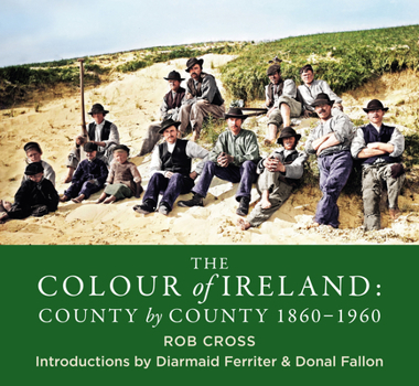Paperback The Colour of Ireland: County by County 1860-1960 Book