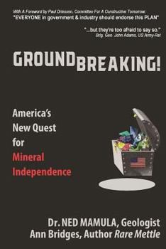 Paperback Groundbreaking!: America's New Quest for Mineral independence Book