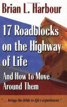 Paperback 17 Roadblocks on the Highway of Life: And How to Move Around Them Book