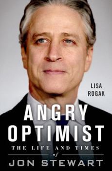 Hardcover Angry Optimist: The Life and Times of Jon Stewart Book