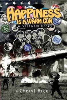 Paperback Happiness Is A Warm Gun: A Vietnam Story Book