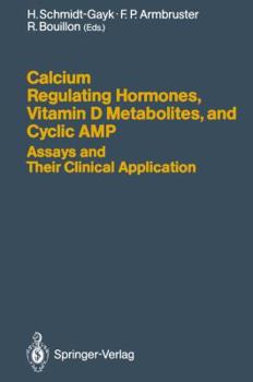 Calcium Regulating Hormones, Vitamin d Metabolites, and Cyclic Amp Assays and Their Clinical Application