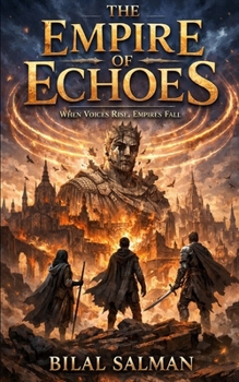 Paperback The Empire of Echoes: When Voices Rise, Empires Fall Book