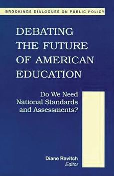 Paperback Debating the Future of American Education: Do We Meet National Standards and Assessments? Book