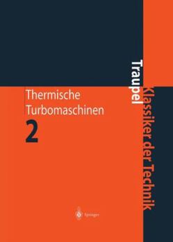 Hardcover Thermische Turbomaschinen: Geänderte Betriebsbedingungen, Regelung, Mechanische Probleme, Temperaturprobleme [German] Book