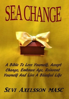 Paperback Sea Change: Accept Change and Reinvent Yourself Book