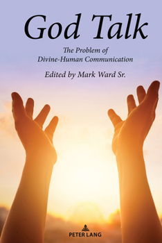 Hardcover God Talk : The Problem of Divine-Human Communication Book