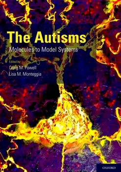 Hardcover Autisms: Molecules to Model Systems Book