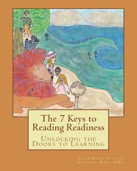 Paperback The 7 Keys to Reading Readiness: Unlocking the Doors to Learning Book