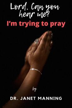 Paperback Lord, Can you hear me?: I'm trying to pray Book