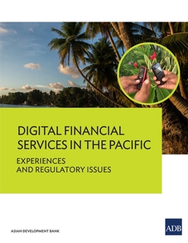 Paperback Digital Financial Services in the Pacific - Experiences and Regulatory Issues Book