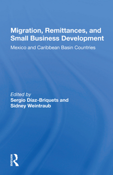 Paperback Migration, Remittances, And Small Business Development: Mexico And Caribbean Basin Countries Book