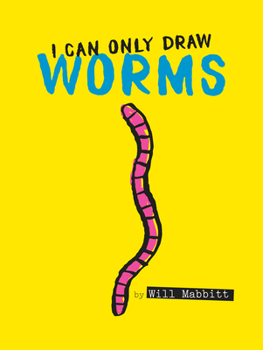 Hardcover I Can Only Draw Worms Book