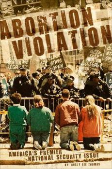 Paperback Abortion Violation: America's Premier National Security Issue Book