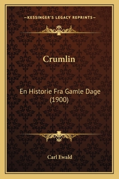 Paperback Crumlin: En Historie Fra Gamle Dage (1900) [Danish] Book