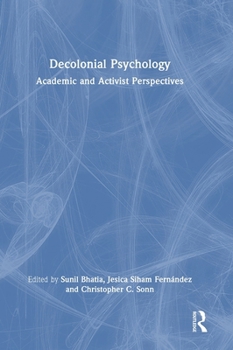 Hardcover Decolonial Psychology: Academic and Activist Perspectives Book