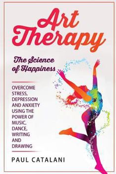 Paperback Art Therapy: The Science of Happiness Book