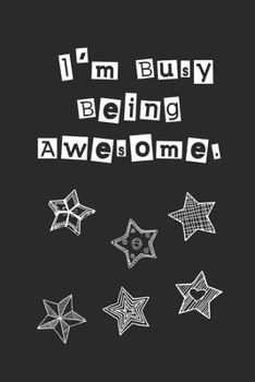 Paperback I'm Busy Being Awesome. Lined Notebook Book