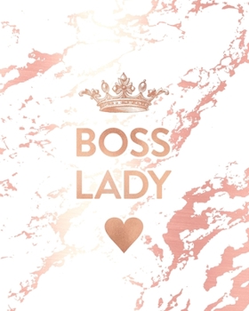 Boss Lady: Inspirational Quote Notebook, Beautiful White Marble and Rose Gold | 8 x 10, 120 Wide Ruled Pages