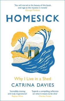 Paperback Homesick: Why I Live in a Shed Book
