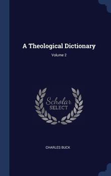 Hardcover A Theological Dictionary; Volume 2 Book