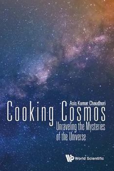 Paperback Cooking Cosmos: Unraveling the Mysteries of the Universe Book