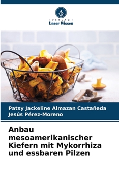 Paperback Anbau mesoamerikanischer Kiefern mit Mykorrhiza und essbaren Pilzen [German] Book