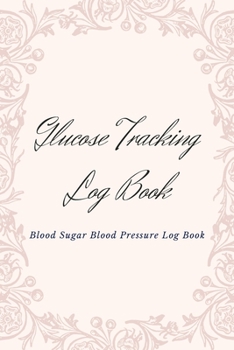 Glucose Tracking Log Book: V.14 Blood Sugar Blood Pressure Log Book 54 Weeks with Monthly Review Monitor Your Health (1 Year) - 6 x 9 Inches (Gif