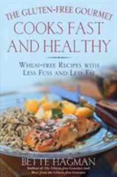 Paperback The Gluten-Free Gourmet Cooks Fast and Healthy: Wheat-Free Recipes with Less Fuss and Less Fat Book