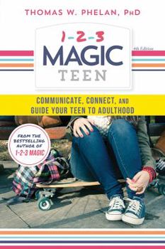 Paperback 1-2-3 Magic Teen: Communicate, Connect, and Guide Your Teen to Adulthood Book