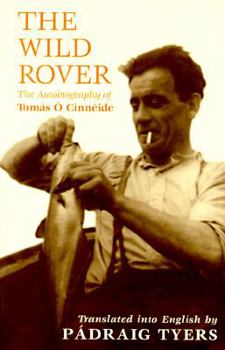 Paperback The Wild Rover: The Autobiography of Tomas O Cinneide Book